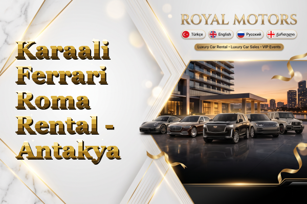 Karaali Ferrari Roma Rental - Antakya