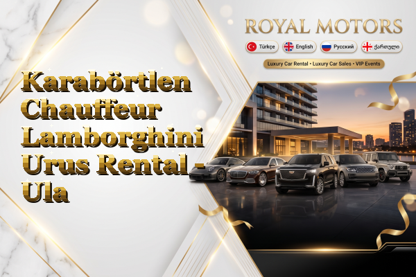 Karabörtlen Chauffeur Lamborghini Urus Rental - Ula