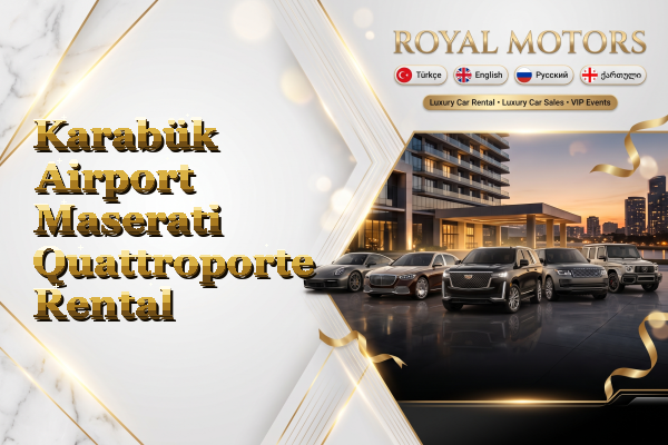 Karabük Airport Maserati Quattroporte Rental