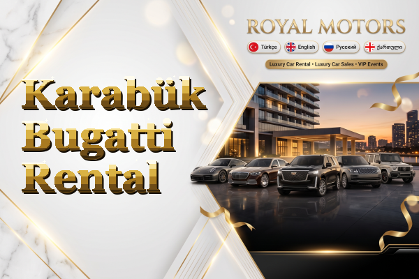 Karabük Bugatti Rental