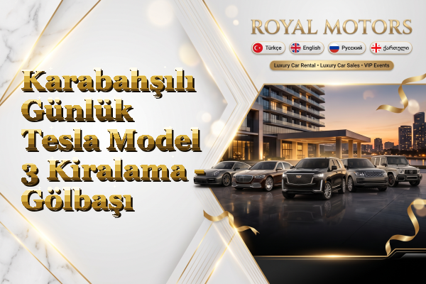Karabahşılı Günlük Tesla Model 3 Kiralama - Gölbaşı