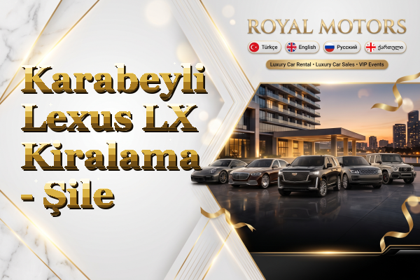Karabeyli Lexus LX Kiralama - Şile