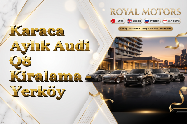 Karaca Aylık Audi Q8 Kiralama - Yerköy