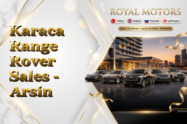 Karaca Range Rover Sales - Arsin