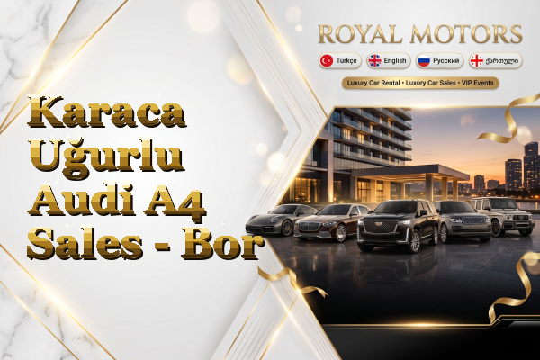 Karaca Uğurlu Audi A4 Sales - Bor