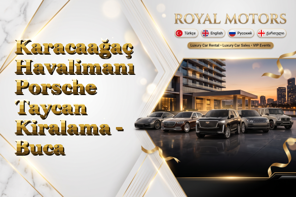 Karacaağaç Havalimanı Porsche Taycan Kiralama - Buca
