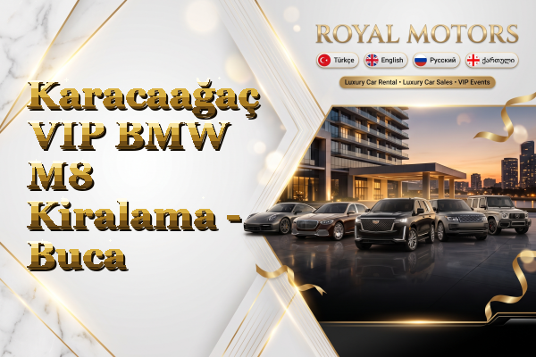 Karacaağaç VIP BMW M8 Kiralama - Buca