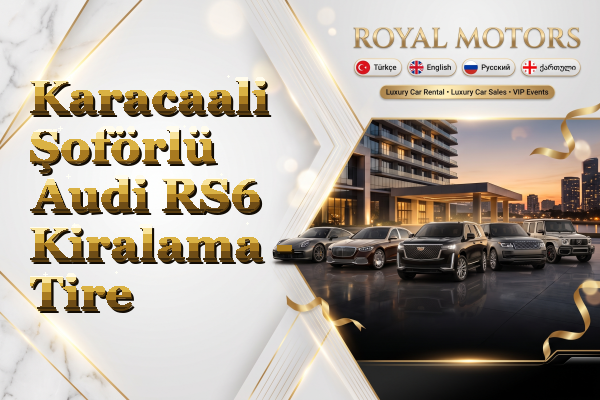 Karacaali Şoförlü Audi RS6 Kiralama - Tire