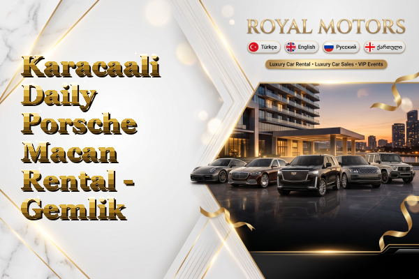 Karacaali Daily Porsche Macan Rental - Gemlik