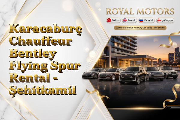 Karacaburç Chauffeur Bentley Flying Spur Rental - Şehitkamil