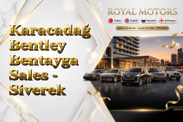 Karacadağ Bentley Bentayga Sales - Siverek
