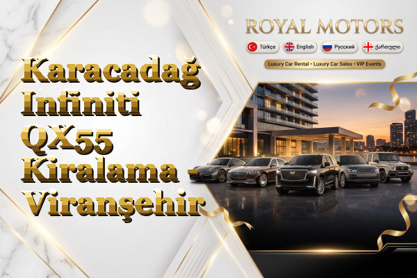 Karacadağ Infiniti QX55 Kiralama - Viranşehir