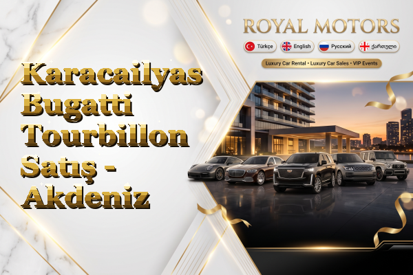 Karacailyas Bugatti Tourbillon Satış - Akdeniz