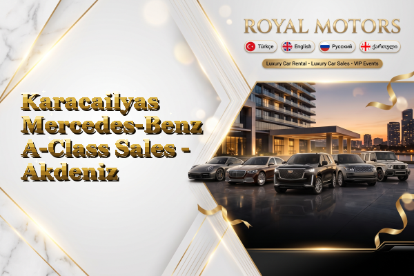 Karacailyas Mercedes-Benz A-Class Sales - Akdeniz