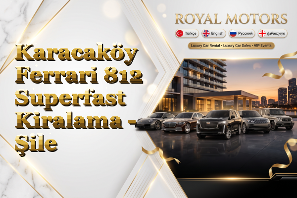 Karacaköy Ferrari 812 Superfast Kiralama - Şile
