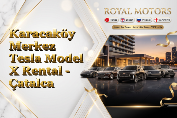 Karacaköy Merkez Tesla Model X Rental - Çatalca