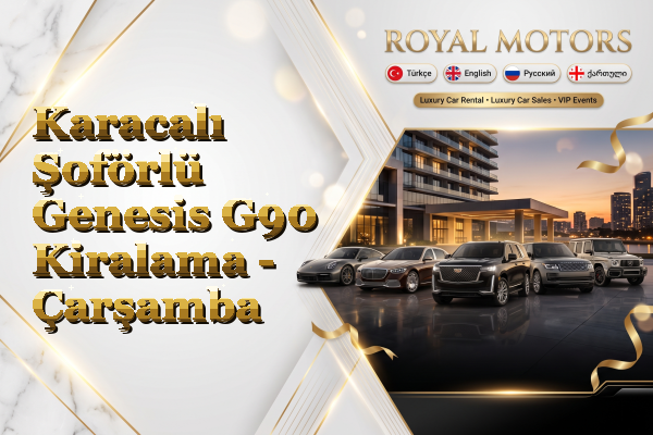 Karacalı Şoförlü Genesis G90 Kiralama - Çarşamba