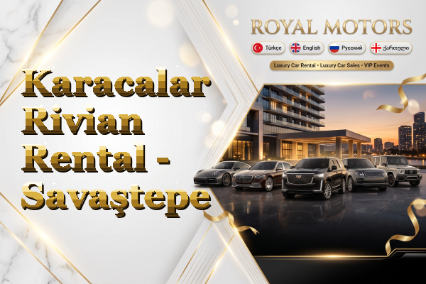 Karacalar Rivian Rental - Savaştepe