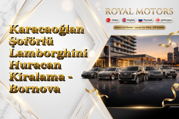 Karacaoğlan Şoförlü Lamborghini Huracan Kiralama - Bornova