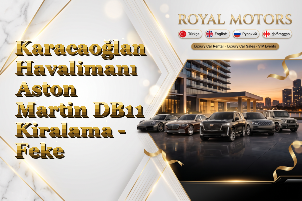 Karacaoğlan Havalimanı Aston Martin DB11 Kiralama - Feke