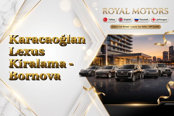 Karacaoğlan Lexus Kiralama - Bornova