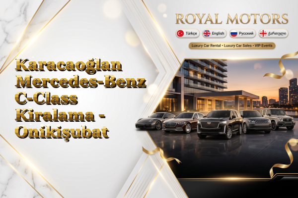 Karacaoğlan Mercedes-Benz C-Class Kiralama - Onikişubat