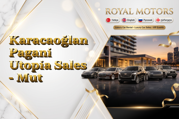 Karacaoğlan Pagani Utopia Sales - Mut