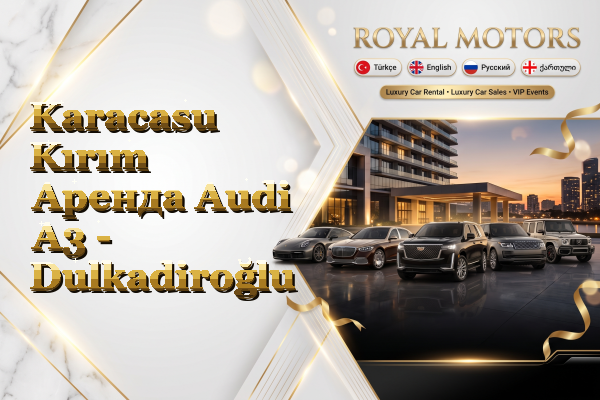 Karacasu Kırım Аренда Audi A3 - Dulkadiroğlu
