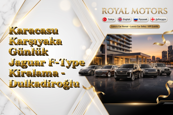 Karacasu Karşıyaka Günlük Jaguar F-Type Kiralama - Dulkadiroğlu