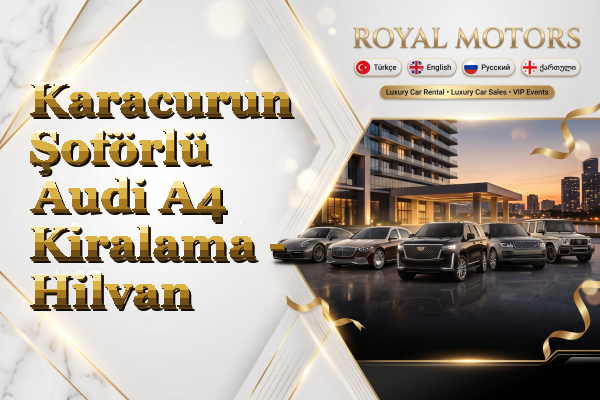 Karacurun Şoförlü Audi A4 Kiralama - Hilvan