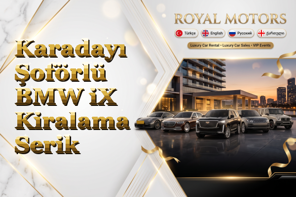 Karadayı Şoförlü BMW iX Kiralama - Serik