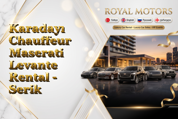 Karadayı Chauffeur Maserati Levante Rental - Serik