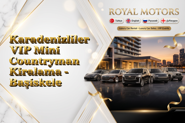 Karadenizliler VIP Mini Countryman Kiralama - Başiskele