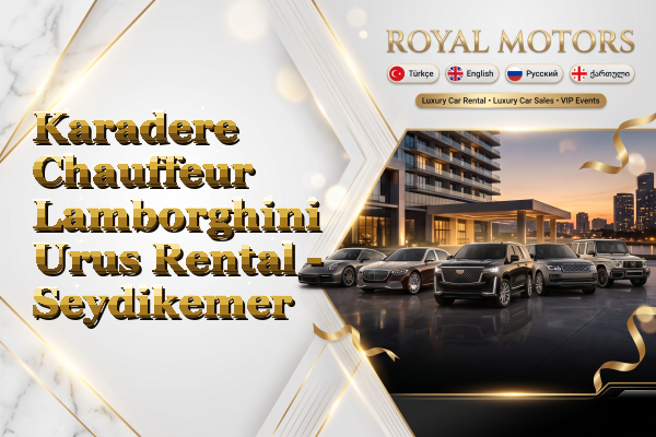 Karadere Chauffeur Lamborghini Urus Rental - Seydikemer