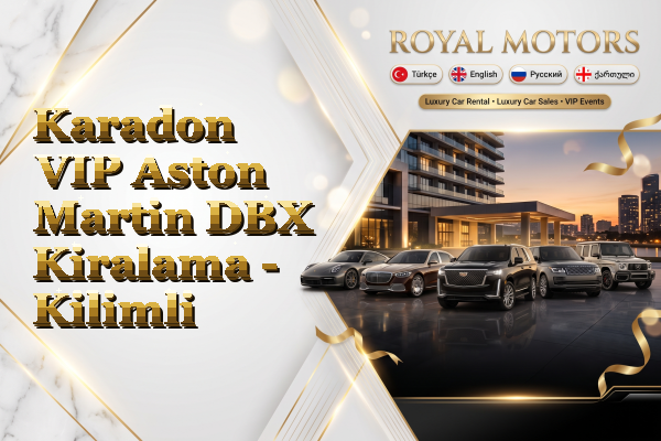 Karadon VIP Aston Martin DBX Kiralama - Kilimli