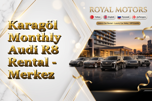 Karagöl Monthly Audi R8 Rental - Merkez