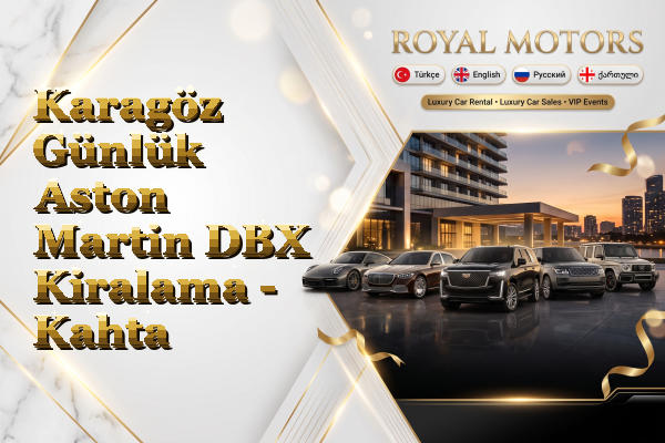 Karagöz Günlük Aston Martin DBX Kiralama - Kahta
