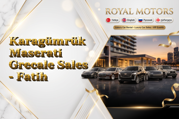 Karagümrük Maserati Grecale Sales - Fatih