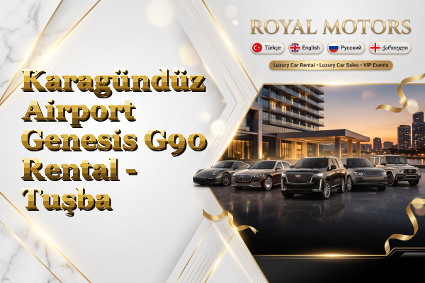 Karagündüz Airport Genesis G90 Rental - Tuşba