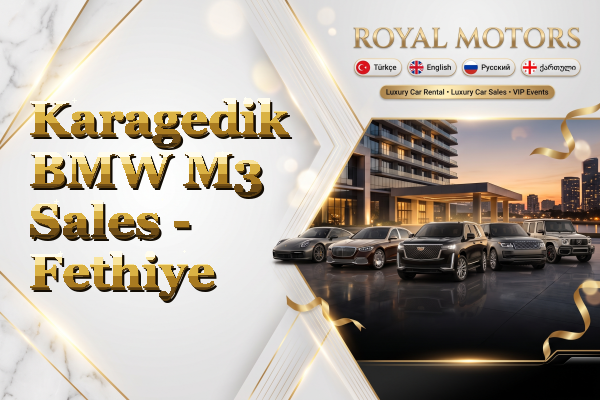 Karagedik BMW M3 Sales - Fethiye