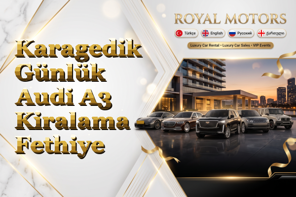 Karagedik Günlük Audi A3 Kiralama - Fethiye