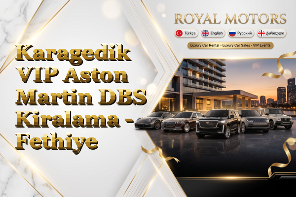 Karagedik VIP Aston Martin DBS Kiralama - Fethiye