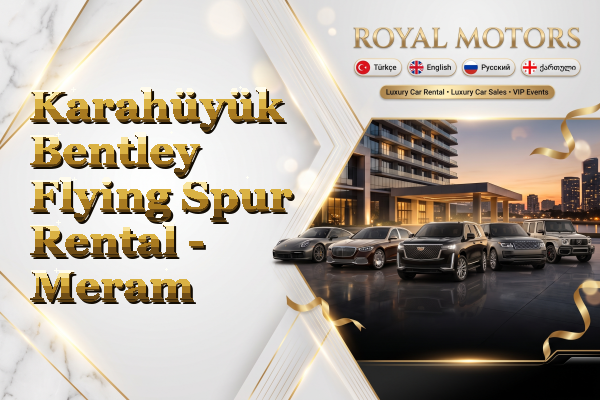 Karahüyük Bentley Flying Spur Rental - Meram