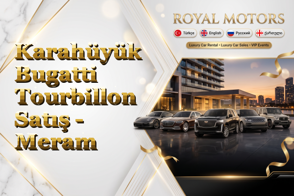 Karahüyük Bugatti Tourbillon Satış - Meram