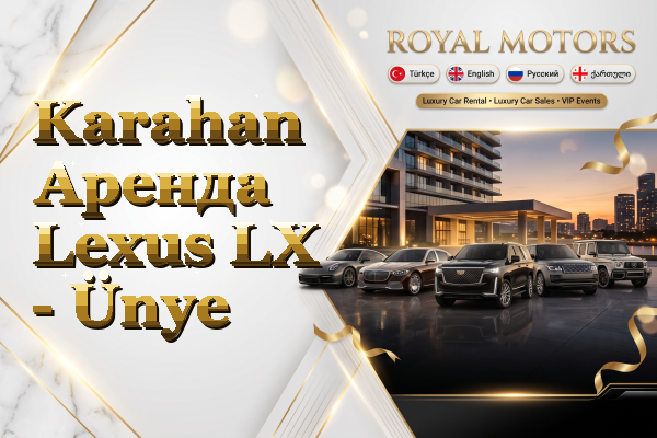 Karahan Аренда Lexus LX - Ünye