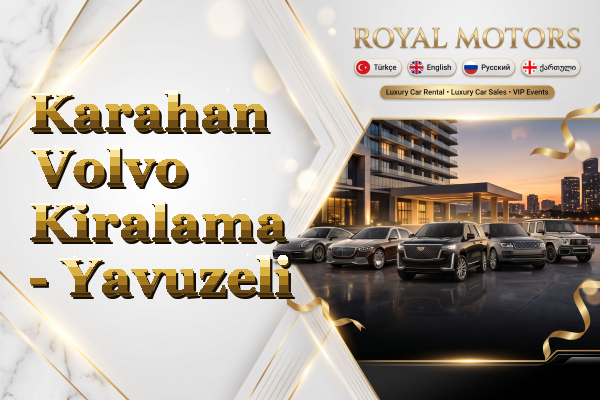 Karahan Volvo Kiralama - Yavuzeli