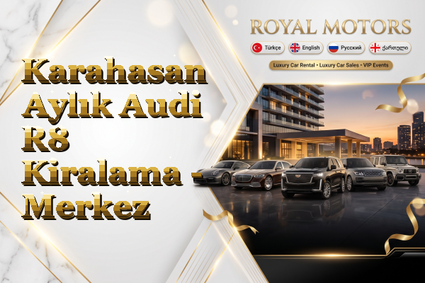 Karahasan Aylık Audi R8 Kiralama - Merkez