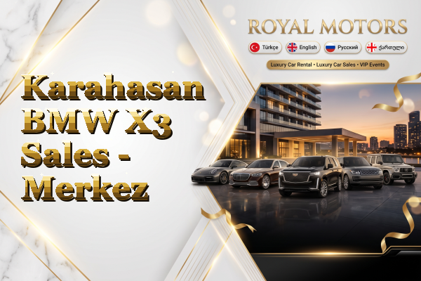 Karahasan BMW X3 Sales - Merkez