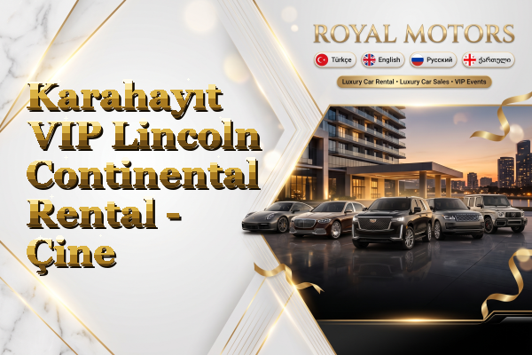 Karahayıt VIP Lincoln Continental Rental - Çine