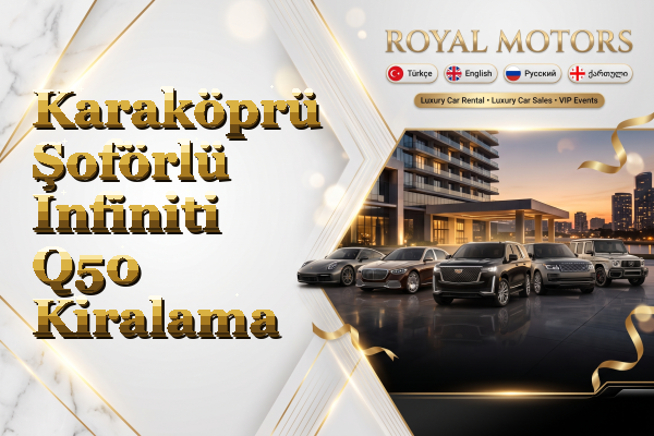 Karaköprü Şoförlü Infiniti Q50 Kiralama